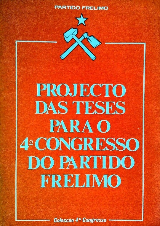Conjunto das teses para o 4º Congresso do Partido FRELIMO, 1982. Fundo Partido Comunista Brasileiro. Folheto 04822 Moçambique.