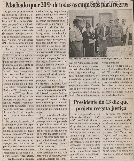 1. Matéria do jornal A Tribuna Piracicaba, de 24/05/2002, referente a cerimônia de entrega de projeto de lei que garantiria 20% das vagas nos concursos públicos aos negros